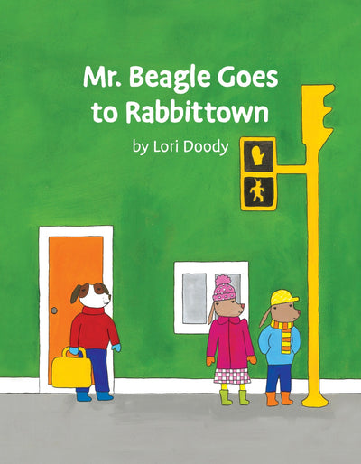 Mr. Beagle Goes to Rabbittown - Lori Doody
